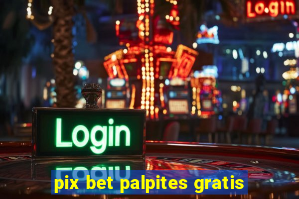 pix bet palpites gratis